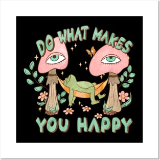 Do What Makes You Happy - Frog Themed Inspirational Tee Posters and Art